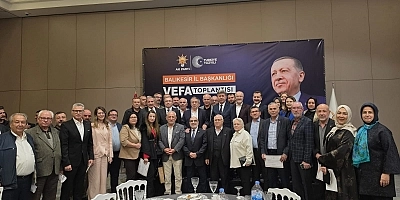 AK PARTİ BALIKESİR’DE VEFA BULUŞMASI: